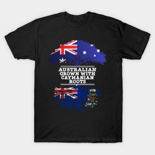 Australian Grown With Caymanian Roots - Gift for Caymanian With Roots From Cayman Islands T-Shirt